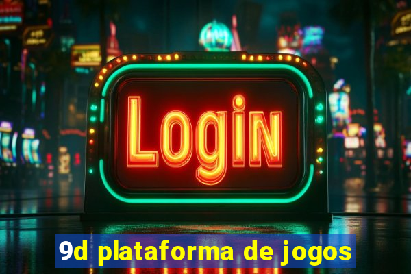 9d plataforma de jogos